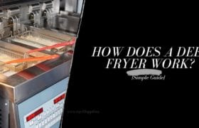 How Does a Deep Fryer Work?