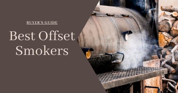 Best Offset Smokers